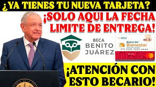 🤩💥¡ESTA ES LA FECHA LIMITE EN LA ENTREGA DE TU TARJETA DEL BIENESTAR BECARIO🤩💥 [upl. by Glennon389]