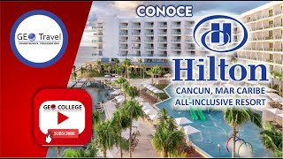 CONOCE EL HILTON CANCUN MAR CARIBE [upl. by Golub]