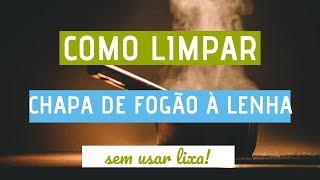 Chapa de fogão à lenha limpeza e brilho sem usar lixa  Facilimp Produtos de Limpeza [upl. by Eupheemia]