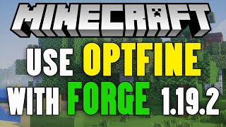 How To Use Optifine with Forge in Minecraft 1192 [upl. by Bodrogi]