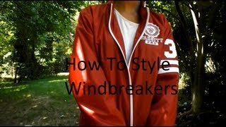 How To Style Windbreakers and Zip Up Jackets [upl. by Xylia]