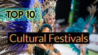 TOP TEN CULTURAL FESTIVALS  top 10 festivals in the world  list of top 10 festivals in the world [upl. by Brittani]