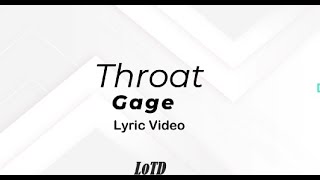 Gage  Throat Raw Lyric Video [upl. by Milli]