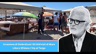 Invasione di Ombrelloni Gli Attivisti di Mare Libero Sfidano i Vip al Twiga [upl. by Liss]