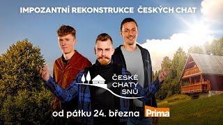 České chaty snů  nová reality show už od 24 března na Primě [upl. by Akenihs902]