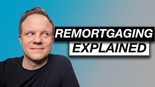 remortgage explained uk [upl. by Ereveneug]