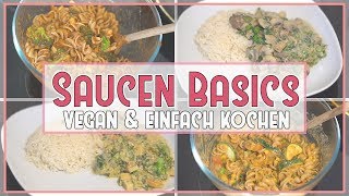 VEGANE SAUCEN BASICS 🌱 4 einfache 5MINUTEN Saucen 🍅 tomatig sahnig amp cremig  zu Nudeln amp Co [upl. by Adhamh]