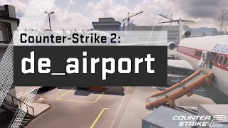 CounterStrike 2 Introducing deairport [upl. by Eloisa]