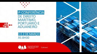 Iª Conferência de Direito Marítimo Portuário e Aduaneiro [upl. by Meggi]