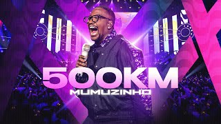 Mumuzinho  500km DVD CONECTADO [upl. by Conni]