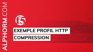 Exemple Profil HTTP Compression sous F5 BIGIP  Vidéo Tuto [upl. by Naejamron]