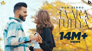 Taara Tuttya Official Video Gur Sidhu  Reet Narula  Jassi Lohka  Punjabi Song [upl. by Heigl]