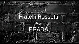 Fratelli Rossetti vs PRADA обувь за копейки ваш выбор [upl. by Wehrle]