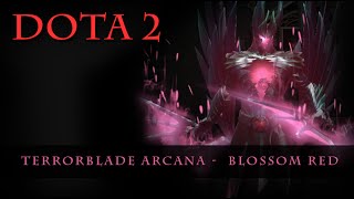 Dota 2  Terrorblade Arcana Blossom Red [upl. by Nwahsear501]