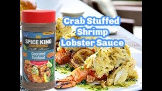 Crab Stuffed Shrimp With Lobster Sauce by Spice King Keith Lorren [upl. by Ahsoet]