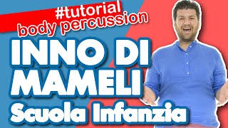 INNO DI MAMELI  BODY PERCUSSION BAMBINI  SCUOLA DELLINFANZIA e SCUOLA PRIMARIA [upl. by Trbor]