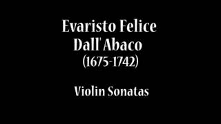 Evaristo Felice dall Abaco 16751742  Violin Sonatas [upl. by Aivatan]