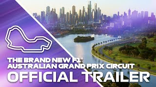 The Brand New F1® Australian Grand Prix Circuit  Official Trailer [upl. by Cassiani]