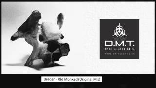 Breger  Old Monked Original Mix DMT [upl. by Fiorenze]