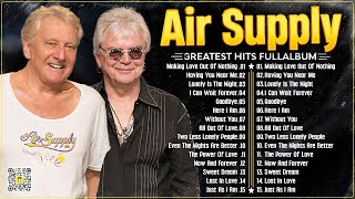 Air Supply Greatest Hits Full Album 2024 ⭐ The Best Of Air Supply [upl. by Sadler]