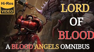 WARHAMMER 40000 Lore  a blood angels omnibus Lord of blood by Guy Haley audio book [upl. by Noraed259]