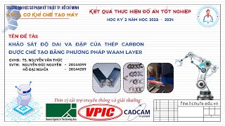 CKM98 KHẢO SÁT ĐỘ DAI VA ĐẬP CỦA THÉP CARBON ĐƯỢC CHẾ TẠO BẰNG PHƯƠNG PHÁP WAAM LAYER [upl. by Marzi608]