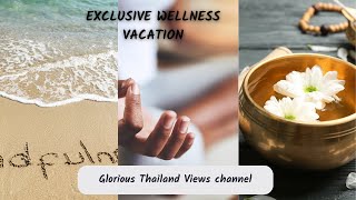 Thailand Wellness holiday [upl. by Khanna]