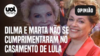 Casamento de Lula e Janja Dilma e Marta Suplicy não se cumprimentaram diz jornal [upl. by Santiago]