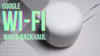 Google WiFi Wired Backhaul How to Set Up [upl. by Anneehs648]