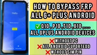 Gplus G Q10  T10  X10  P10 FRP Bypass Google Account android 8  9  10 last security [upl. by Onid102]