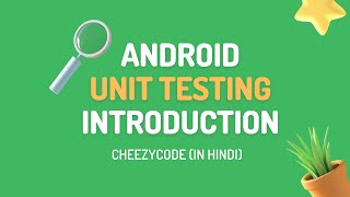 Android Unit Testing Tutorial  Introduction  CheezyCode  Hindi [upl. by Guadalupe]