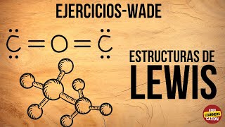 EJERCICIOS de ESTRUCTURAS DE LEWIS WADE de QUIMICA ORGANICA [upl. by Blondy]