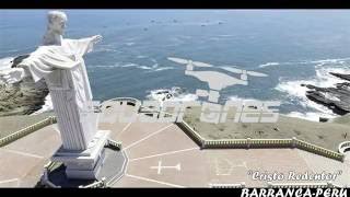 Filmacion Drone 4KUltra HD  Cristo Redentor Barranca  2016 [upl. by Yrokcaz]