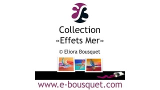 PEINTURE Collection Effets Mer dEliora Bousquet [upl. by Eslek]