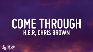 HER  Come Through ft Chris Brown Lyrics [upl. by Dugaid]