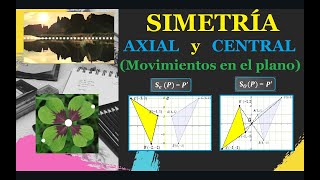 SIMETRÍA Axial y SIMETRÍA Central  Movimientos en el plano [upl. by Goto]