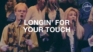 Longin For Your Touch  Hillsong Worship [upl. by Nesilla]