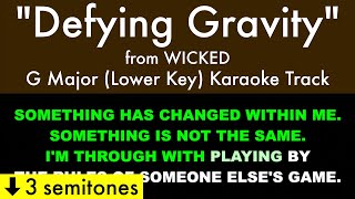 quotDefying Gravityquot Lower Key from Wicked G Major  Karaoke Track with Lyrics on Screen [upl. by Tecil]