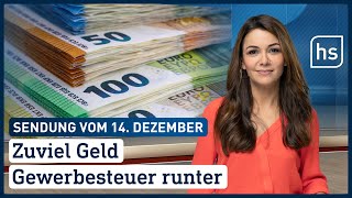 Zuviel Geld Gewerbesteuer runter  hessenschau vom 14122021 [upl. by Ariak]