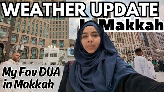 Weather in Makkah 🕋  Makkah main meri sab se bari khuwahish 🥺  Makkah ka mosam [upl. by Winebaum]