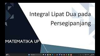 INTEGRAL LIPAT DUA PADA PERSEGI PANJANG [upl. by Eirojam]