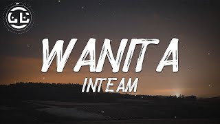 Inteam  Wanita Lyrics [upl. by Ahsia]