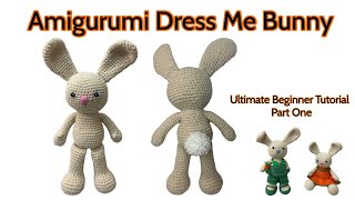 Part 1 Amigurumi Bunny Crochet Dress Me Bunny Ultimate Beginner Friendly Video [upl. by Akere]