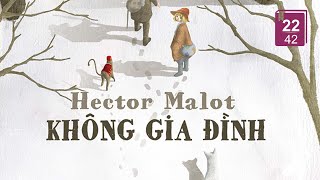 Không gia đình  2242 l Hector Malot l Audiobook VTC Now [upl. by Innek]