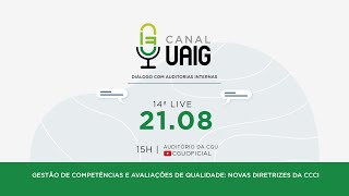 CANAL UAIG – 14ª live Gestão de competências e avaliações de qualidade novas diretrizes da CCCI [upl. by Friend]