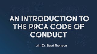 An Introduction to the PRCA Code of Conduct [upl. by Solita]