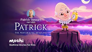 Soothing Bedtime Story For Kids  Patrick Stewart the Performing Moshling  Moshi Kids [upl. by Ellehcin]