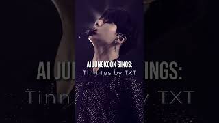 AI Jungkook sings Tinnitus by TXT  Full Version [upl. by Eloise]