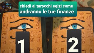 Come andranno le mie finanze nei prossimi mesi🔮⭐ i tarocchi egizi di nefertari ti rispondono [upl. by Eecyak]