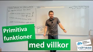 Matematik 3 PRIMITIVA FUNKTIONER MED VILLKOR [upl. by Enamrej248]